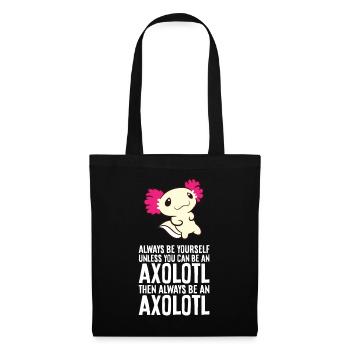 Axolotl Pet Soyez toujours vous-même, sauf si vous pouvez l’être - Sac en tissu - noir - Devant