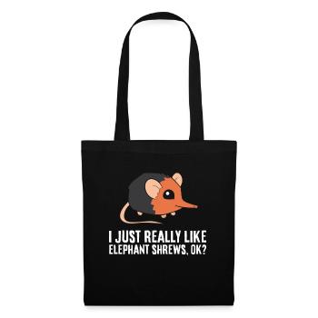I Just Really Like Elephant Shrews Ok Funny - Tote Bag - black - Front