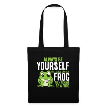 Süßer Frosch Sei immer du selbst, außer du kannst - Stoffbeutel - Schwarz - Vorne
