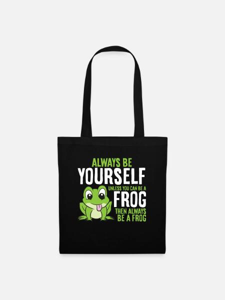 Cute Frog Always Be Yourself Unless You Can Be A - Tote Bag - black