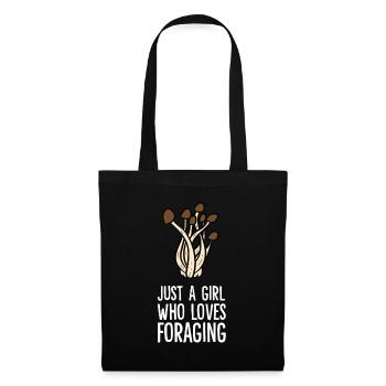 Just a Girl Who Loves Foraging Mycologist - Stoffbeutel - Schwarz - Vorne