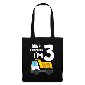 Dump Truck 3rd Birthday Dump Everything I'm 3 - Stoffbeutel - Schwarz - Vorne