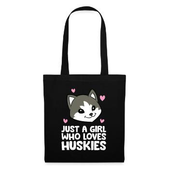 Siberian Husky Dog Just a Girl Who Loves Huskies - Stoffbeutel - Schwarz - Vorne