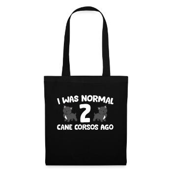 Cane Corso Owner I Was Normal 2 Cane Corsos Ago - Tote Bag - black - Front