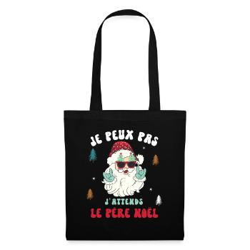 Humour Noel Je Peux Pas J'attends Le Pere Noel - Sac en tissu - noir - Devant