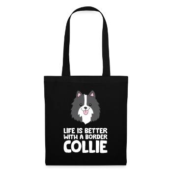Life Is Better With A Border Collie Dog - Stoffbeutel - Schwarz - Vorne