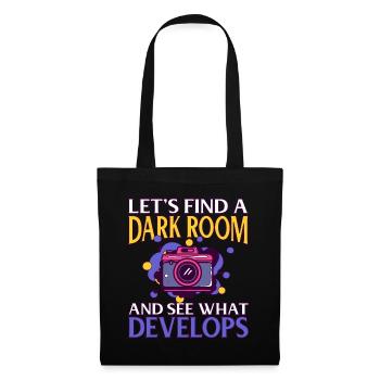 lets find a dark room and see what develops - Tote Bag - black - Front