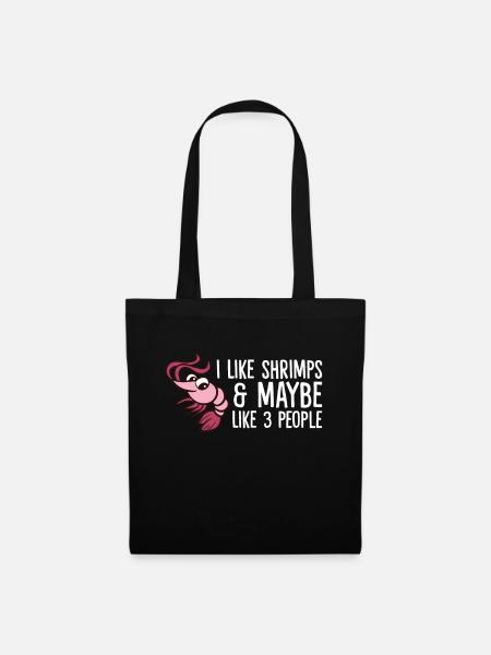 I Like Shrimps And Maybe Like 3 People Seafood - Stoffbeutel - Schwarz