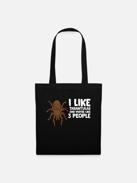 I Like Tarantulas And Maybe Like 3 People - Stoffbeutel - Schwarz