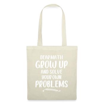 Chers maths, grandissez et résolvez vos propres problèmes - Ma - Sac en tissu - nature - Devant