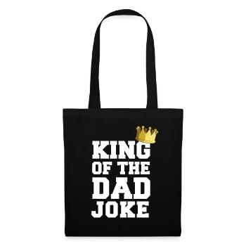 King Of The Dad Joke Bad Dad Jokes Crown Funny Fat - Stoffbeutel - Schwarz - Vorne