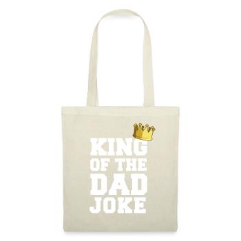 King Of The Dad Joke Bad Dad Jokes Crown Funny Fat - Stoffbeutel - Natur - Vorne