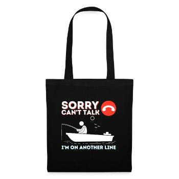 Sorry Can't Talk I'm On Another Line - Fishing & F - Tote Bag - black - Front