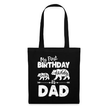 Erster Geburtstag als Papa, lustiges Bday-Geschenk für ein neues D - Stoffbeutel - Schwarz - Vorne