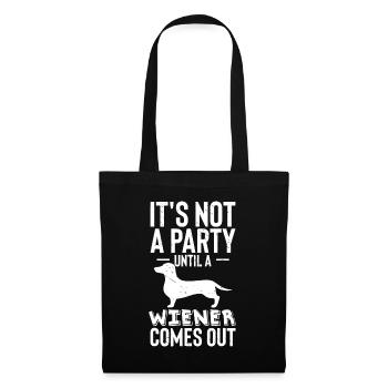 It's Not a Party Until a Wiener Comes Out Dachshun - Tote Bag - black - Front