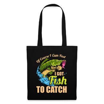 Männer Natürlich komme ich schnell Ich habe Fisch, um Fis zu fangen - Stoffbeutel - Schwarz - Vorne
