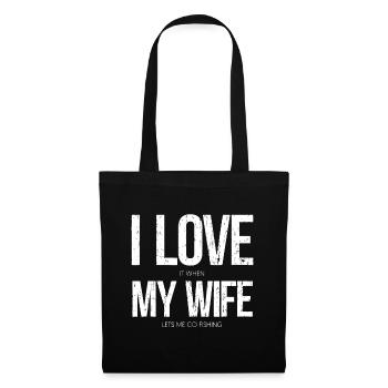 I Love It When My Wife Let's Me Go Fishing Funny - Tote Bag - black - Front