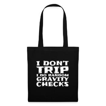 I Don't Trip I Do Random Gravity Checksquotefunny - Tote Bag - black - Front
