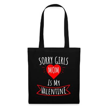 Sorry Girls Mom Is My Valentine Gift - Tote Bag - black - Front