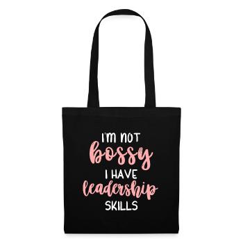 Je ne suis pas autoritaire J’ai des compétences en leadership Drôles de filles - Sac en tissu - noir - Devant