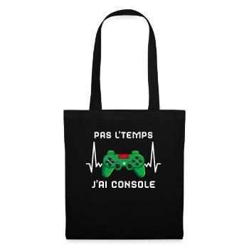 Pas L'Temps J'ai Console cadeau Gamer - Sac en tissu - noir - Devant