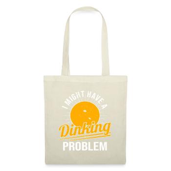 I Have A Dinking Problem Funny Pickleball Player - Tote Bag - nature - Front