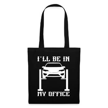 I'll Be in my Office Garage Car Mechanicsgarage ca - Tote Bag - black - Front