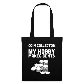 Funny "My Hobby Makes Cents" Coin Collecting - Tote Bag - black - Front