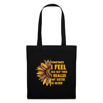 Parfois, je me sens vieux, ma sœur est plus âgée Tournesols - Sac en tissu - noir - Devant