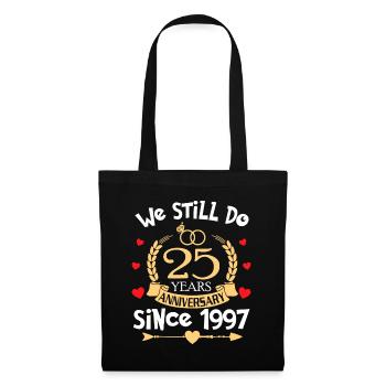 25th Wedding Anniversary We Still Do 25 Year Since - Tote Bag - black - Front