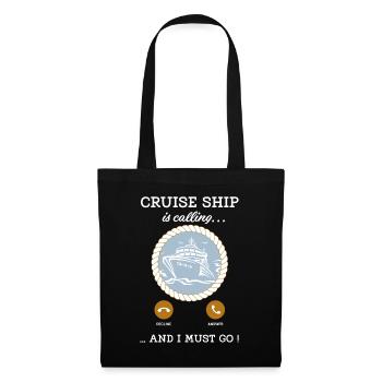 Cruise Ship Is Calling And I Must Go Tee Cruising - Tote Bag - black - Front