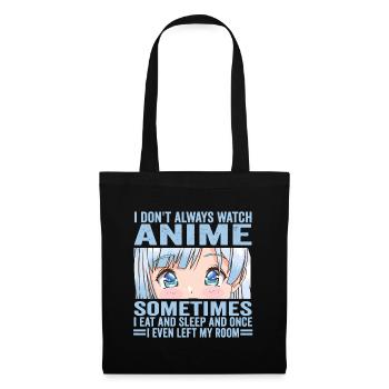 I Don't Always Watch Anime Funny Kawaii Japanese G - Tote Bag - black - Front
