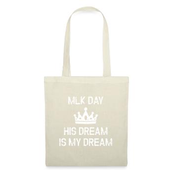 MLK Day Martin Luther King Sein Traum ist mein Traum - Stoffbeutel - Natur - Vorne