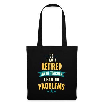 Je suis un professeur de mathématiques à la retraite, je n’ai aucun problèmefunn - Sac en tissu - noir - Devant