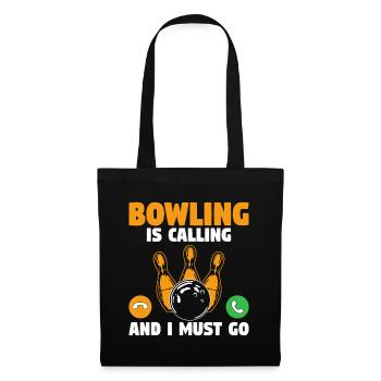 Bowler Bowling ruft und ich muss Bowling te gehen - Stoffbeutel - Schwarz - Vorne