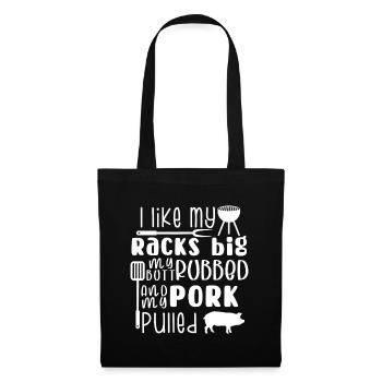 Ich mag meine Racks groß mein Hintern gerieben & Schweinefleisch gezogen, - Stoffbeutel - Schwarz - Vorne
