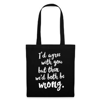 I'd agree with you but then we'd both be wrongatti - Tote Bag - black - Front