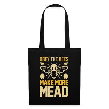 Obey the Bees, Make More Mead Giftdaylovemeadistma - Tote Bag - black - Front