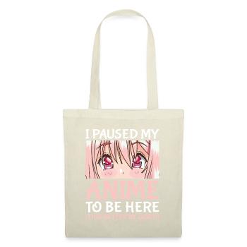 Ich habe meinen Anime pausiert, um hier zu sein Otaku Anime Gifti pau - Stoffbeutel - Natur - Vorne