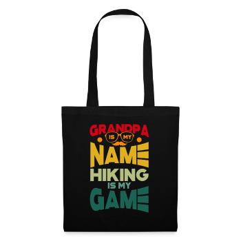 Grandpa Is My Name Hiking Is My Game - Tote Bag - black - Front