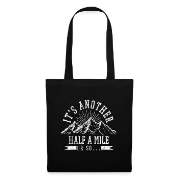 Hiking - It's Another Half Mile Or So Funny Hikerv - Tote Bag - black - Front