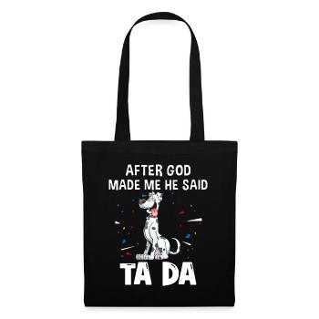 Deutsche Doggenhunde, nachdem Gott mich gemacht hatte, sagte er ta da - Stoffbeutel - Schwarz - Vorne