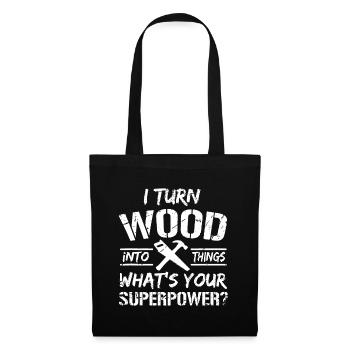 Je transforme le bois en choses Charpentier Menuiserie Menuiseriepour w - Sac en tissu - noir - Devant