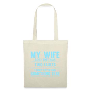 Mens ma femme dit que je n’ai que deux défauts drôle hus - Sac en tissu - nature - Devant