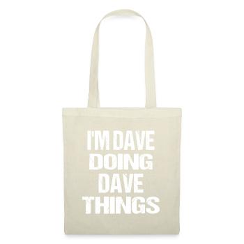 Je suis Dave Doing Dave Things Prénom personnalisé - Sac en tissu - nature - Devant