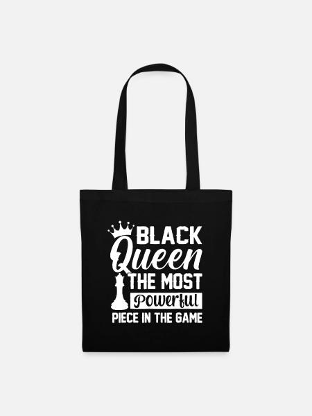Black Queen The Most Powerful Piece The Game Black - Tote Bag - black