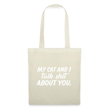 Mon chat et moi parlons de merde à propos de toi - Sac en tissu - nature - Devant