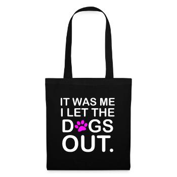 It was Me I let the Dogs Out Puppy Petlyricscatchy - Tote Bag - black - Front