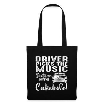Driver Picks The Music Shotgun Shuts His Cakehole - Tote Bag - black - Front