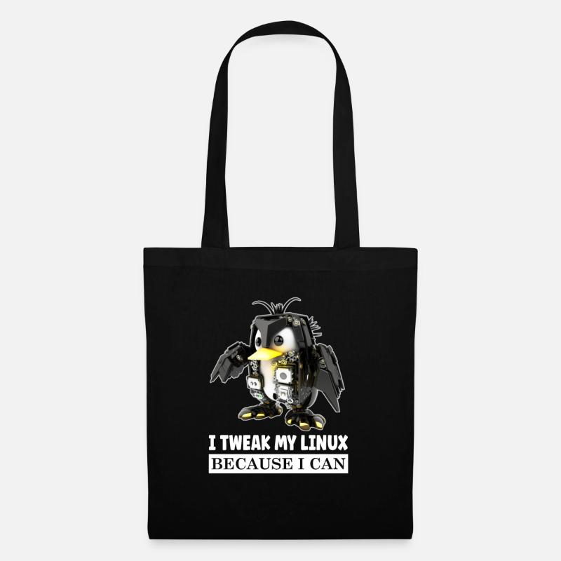 I Tweak My Linux Penguin because I Can for Linux - Stoffbeutel - Schwarz